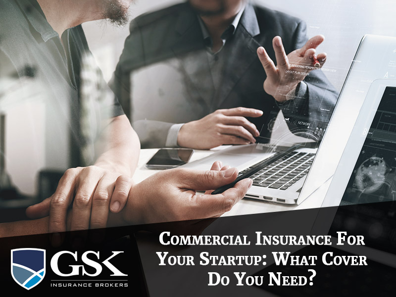 Commercial Insurance For Your Startup? GSK Insurance